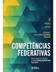 Competencias Federativas - Na Constituição E Nos Precedentes Do Stf - 03Ed/24