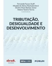 Tributação, Desigualdade E Desenvolvimento - 01Ed/25 Tributação, Desigualdade E Desenvolvimento - 01Ed/25