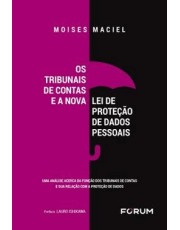 Os Tribunais De Contas E A Nova Lei De Proteção De Dados Pessoais