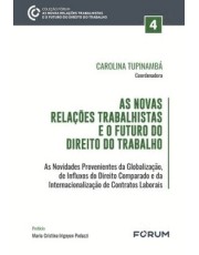 As Novas Relações Trabalhistas E O Futuro Do Direito Do Trabalho - 01Ed/21