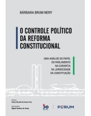 O Controle Politico Da Reforma Constitucional - 01Ed/22