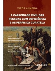A Capacidade Civil Das Pessoas Com Deficiencia E Os Perfis Da Curatela - 02Ed/21