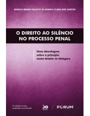 O Direito Ao Silencio No Processo Penal - 04Ed/22