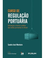 Curso De Regulação Portuaria - Introdução A Teoria E Prática Das Tarifas Portuarias No Brasil