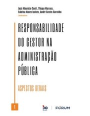 Responsabilidade do Gestor na Administração Pública - Vol. 01 Responsabilidade do Gestor na Administração Pública - Vol. 01