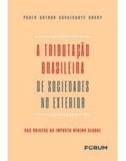 A Tributação Brasileira De Sociedade No Exterior