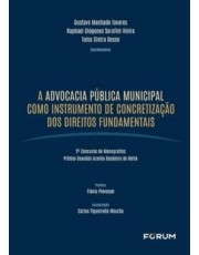 A Advocacia Pública Municipal Como Instrumento De Concretização Dos Direitos Fundamentais - 01Ed/23 A Advocacia Pública Municipal Como Instrumento De Concretização Dos Direitos Fundamentais - 01Ed/23