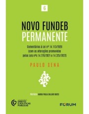 Novo Fundeb Permanente - Comentarios A Lei N 14133/2020