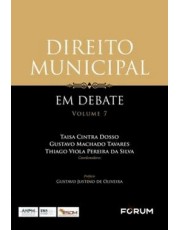 Direito Municipal Em Debate - Vol. 07