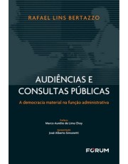 Audiencias E Consultas Publicas - A Democracia Material Na Função Administrativa - 01Ed/24 Audiencias E Consultas Publicas - A Democracia Material Na Função Administrativa - 01Ed/24