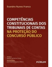Competencias Constitucionais Dos Tribunais De Contas Na Proteção Do Concurso Público - 01Ed/25
