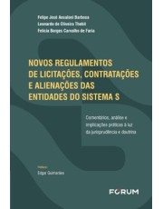 Novos Regulamentos De Licitações, Contratações E Alienações Das Entidades Do Sistema S - 01Ed/25