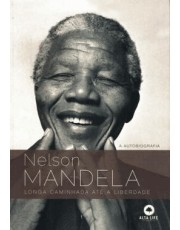 Nelson Mandela - Longa Caminhada Ate A Liberdade
