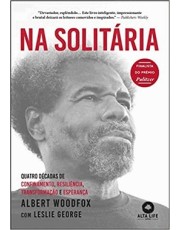Na Solitaria - Quatro Decadas De Confinamento, Resiliencia, Transformação E Esperanca