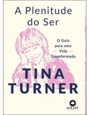 A Plenitude Do Ser - O Guia Para Uma Vida Transformada