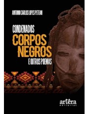 Condenados Corpos Negros E Outros Poemas