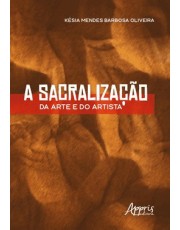 A Sacralização Da Arte E Do Artista