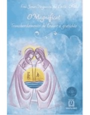 Magnificat, O: Transbordamento De Louvor E Gratidão