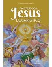 Amizade Com Jesus Eucaristico