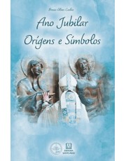 Ano Jubilar - Origens E Simbolos