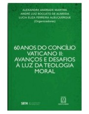 60 Anos Do Concilio Vaticano Ii: Avanços E Desafios À Luz Da Teologia Moral
