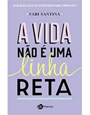 A Vida Não e Uma Linha Reta