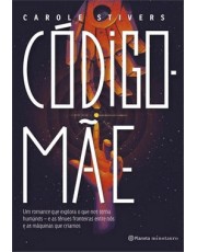 Código-Mae - Um Romance Que Explora O Que Nos Torna Humanos