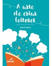 A Arte De Criar Leitores - Reflexoes E Dicas Para Uma Mediação Eficaz