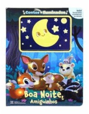 Contos Iluminados - Boa Noite, Amiguinhos