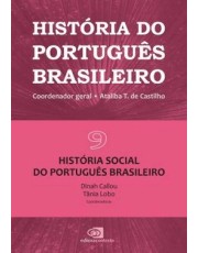 História Do Portugues Brasileiro - Vol. Ix - História Social A História Linguistica História Do Portugues Brasileiro - Vol. Ix - História Social A História Linguistica