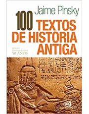 100 Textos De História Antiga - Edição Comemorativa - 11Ed/21