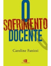 O Sofrimento Docente O Sofrimento Docente
