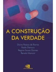 A Construção Da Verdade