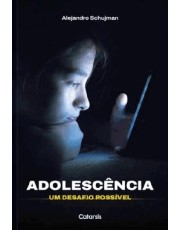 Adolescencia: Um Desafio Possivel Adolescencia: Um Desafio Possivel