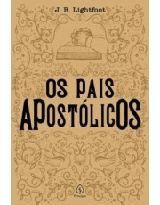 Os Pais Apostolicos