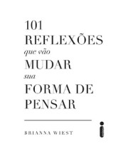 101 Reflexoes Que Vão Mudar Sua Forma De Pensar