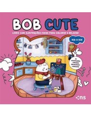 Bob Cute - Dia A Dia - Vol. 02: Livro Com 24 Ilustrações Fofas Para Colorir E Relaxar