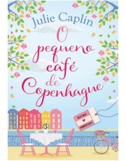 O Pequeno Cafe De Copenhague (Destinos Romanticos – Livro 1)