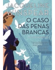 O Caso Das Penas Brancas - Uma História De Maisie Dobbs