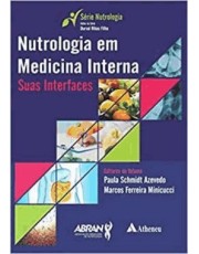 Nutrologia Em Medicina Interna - Suas Interfaces Nutrologia Em Medicina Interna - Suas Interfaces