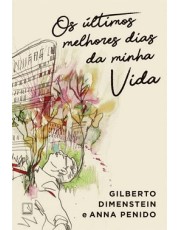Ultimos Melhores Dias Da Minha Vida, Os