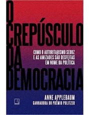 O Crepusculo Da Democracia