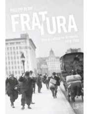 Fratura - Vida E Cultura No Ocidente, 1918-1938