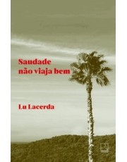 Saudade Não Viaja Bem Saudade Não Viaja Bem