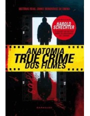 Anatomia True Crime Dos Filmes