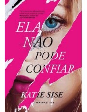 Ela Não Pode Confiar