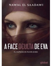 A Face Oculta De Eva - As Mulheres Do Mundo arabe