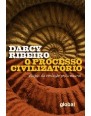 O Processo Civilizatorio - Etapas Da Evolução Sociocultural O Processo Civilizatorio - Etapas Da Evolução Sociocultural