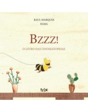 Bzzz! - O Livro Das Onomatopeias Bzzz! - O Livro Das Onomatopeias