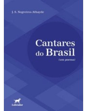 Cantares Do Brasil - (Um Poema)